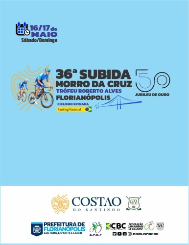 36ª Prova Ciclistica Subida Do Morro Da Cruz - SÁBADO E DOMINGO