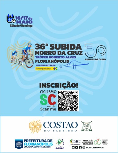 36ª Prova Ciclistica Subida Do Morro Da Cruz - SÁBADO E DOMINGO
